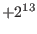 $+2^{13}$